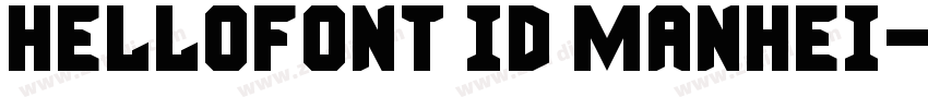 HelloFont ID ManHei字体转换 HelloFont ID ManHei字体转换